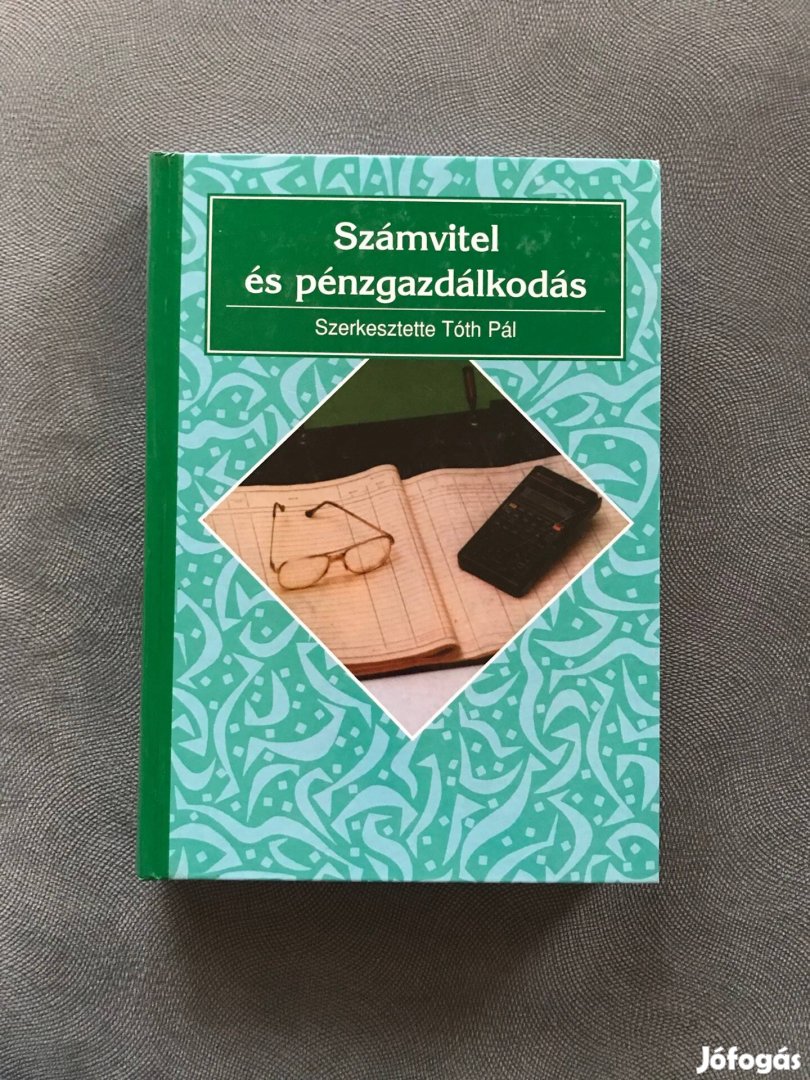 Számvitel és pénzgazdálkodás könyv Tóth Pál agrár tankönyv