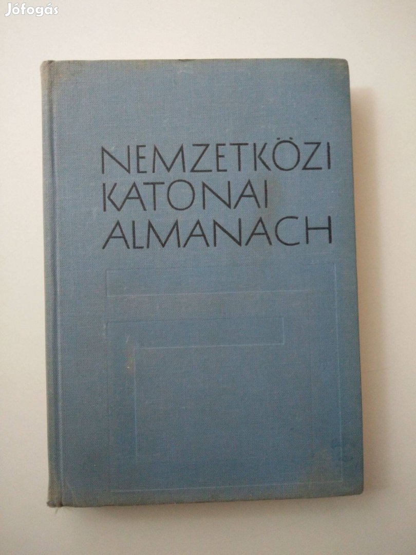 Szántó Imre Vári Sándor (szerk.) - Nemzetközi katonai almanach