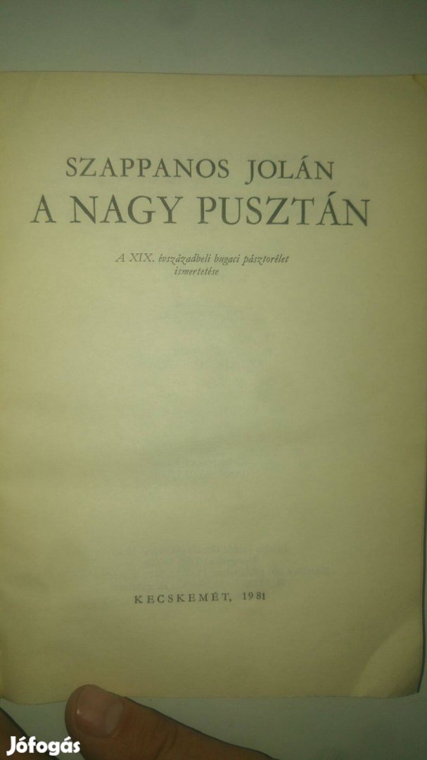 Szappanos Jolán A nagy pusztán. A XIX. évszázadbeli bugaci pásztorélet