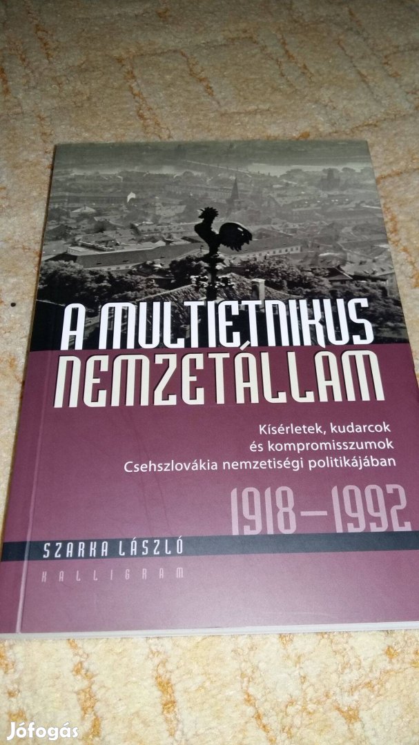 Szarka László A multietnikus nemzetállam