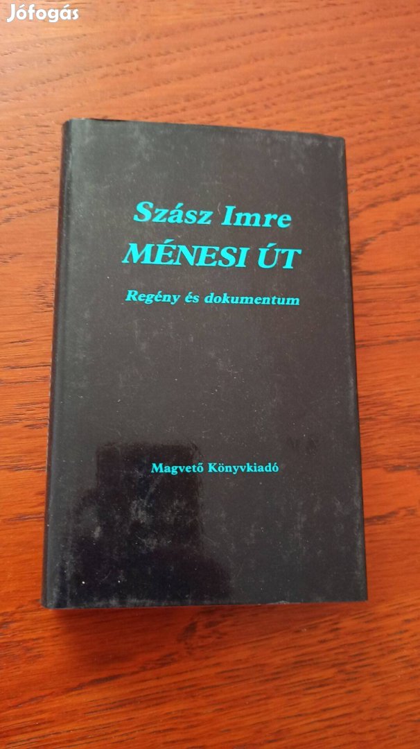 Szász Imre - Ménesi út - regény és dokumentumok