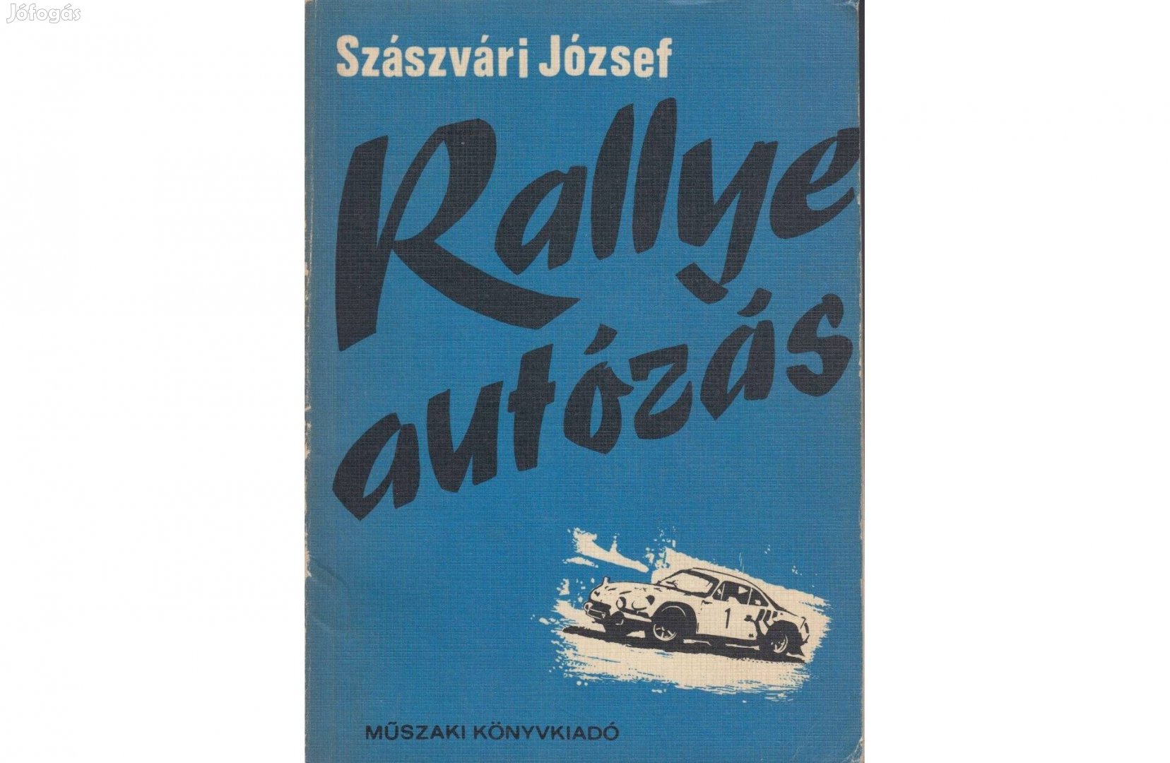 Szászvári József : Rallye - autózás