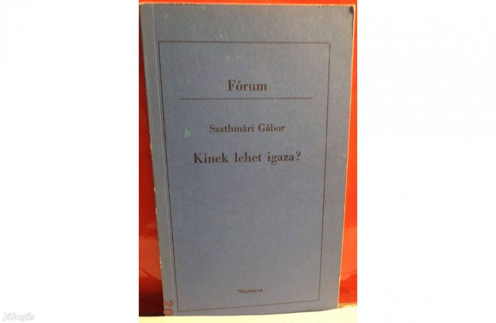 Szathmári Gábor: Kinek lehet igaza?