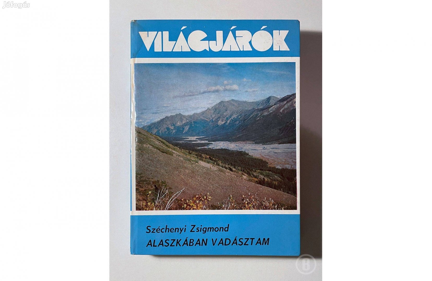 Széchenyi Zsigmond: Alaszkában vadásztam /Csak személyesen!