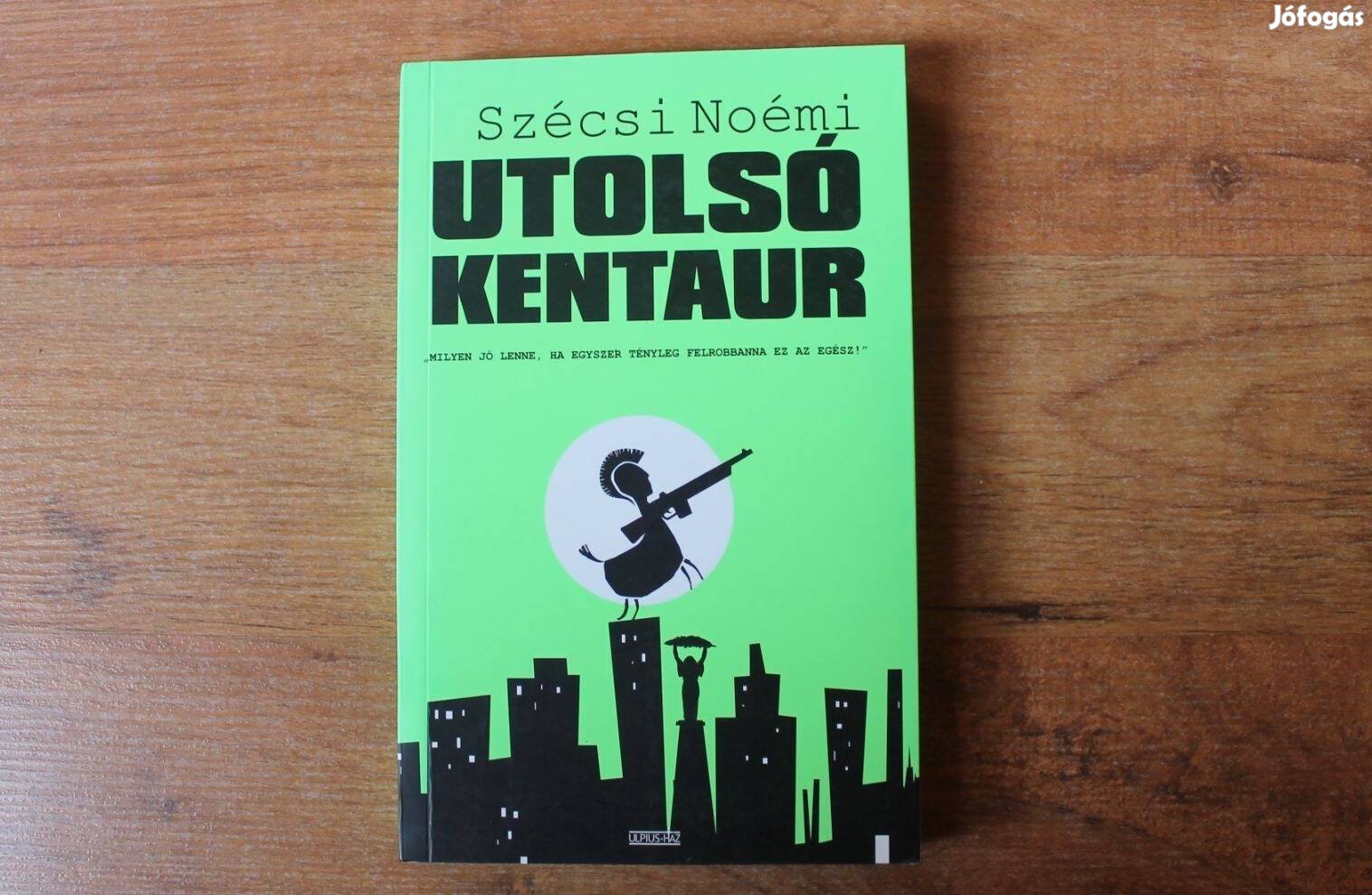 Szécsi Noémi - Utolsó kentaur
