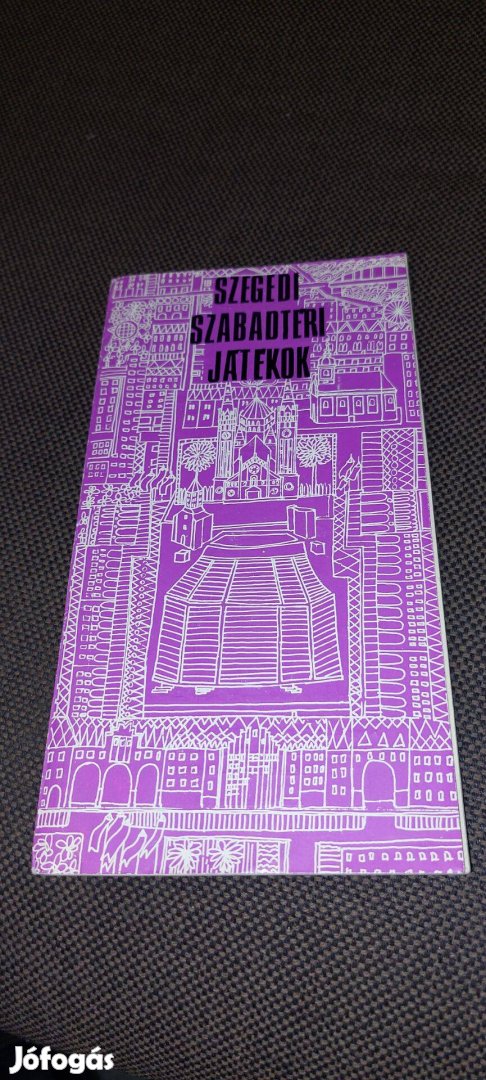 Szegedi Szabadtéri játékok műsörfüzete - 1977