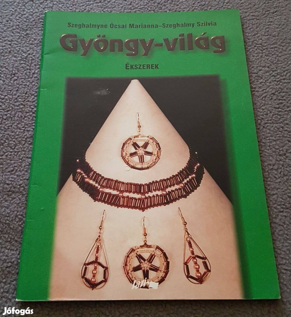 Szeghalmyné Ócsai Marianna-Szeghalmy Szilvia: Gyöngy-világ - Ékszerek