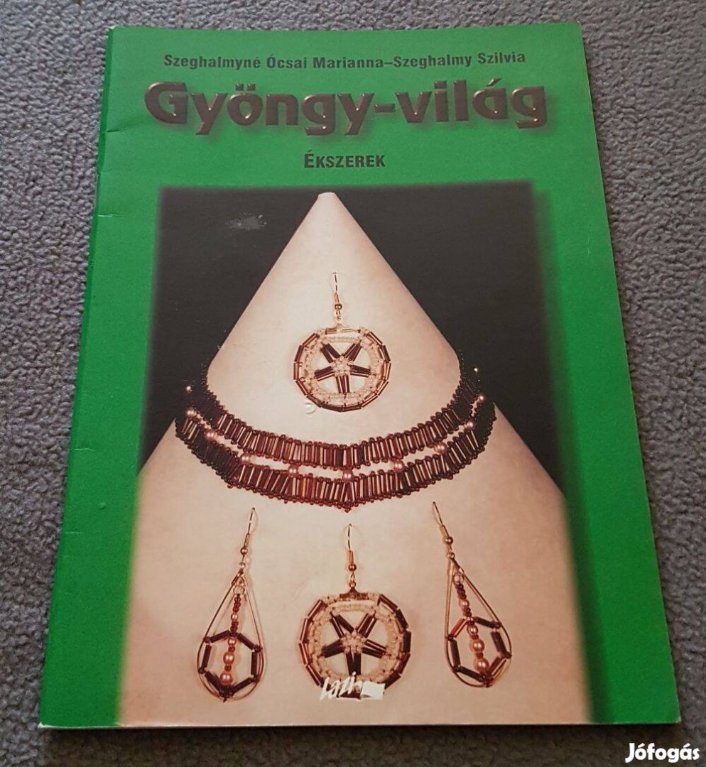 Szeghalmyné Ócsai Marianna: Gyöngy-világ - Ékszerek 1. könyv