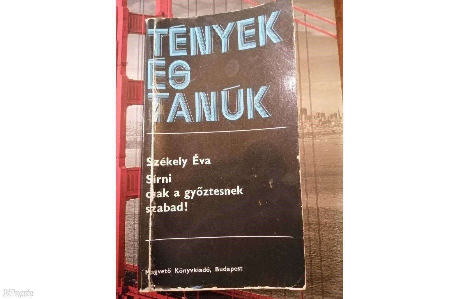 Székely Éva: Sírni csak a győztesnek szabad