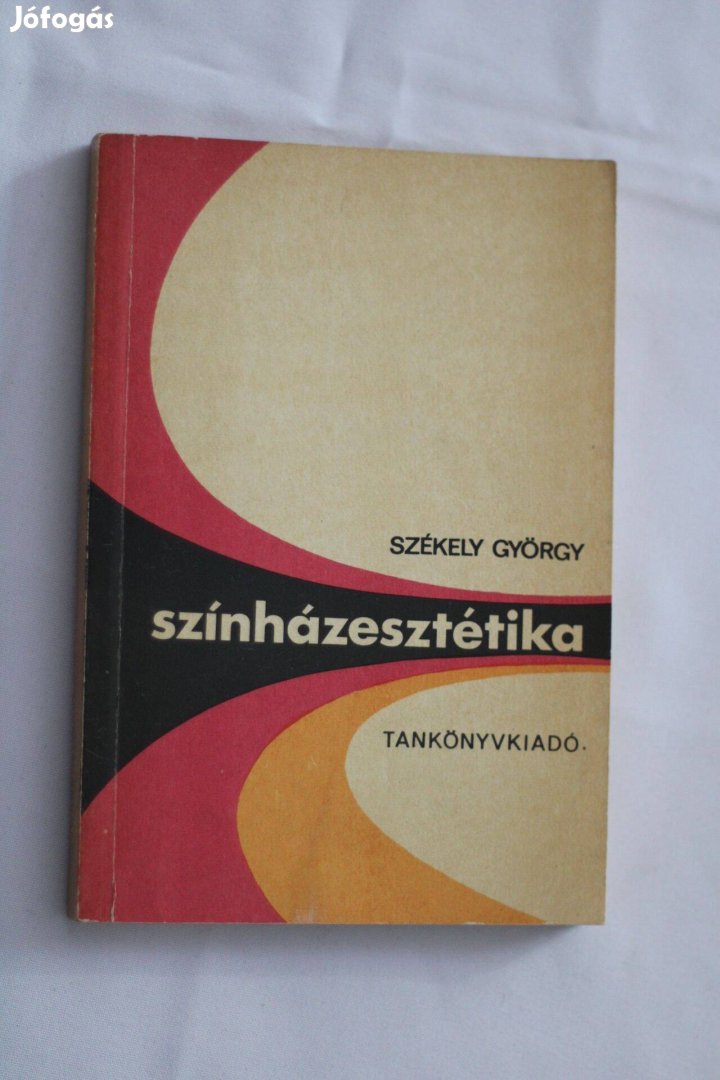 Székely György Színházesztétika / könyv 1976 Tankönyvkiadó 1976 Plusz