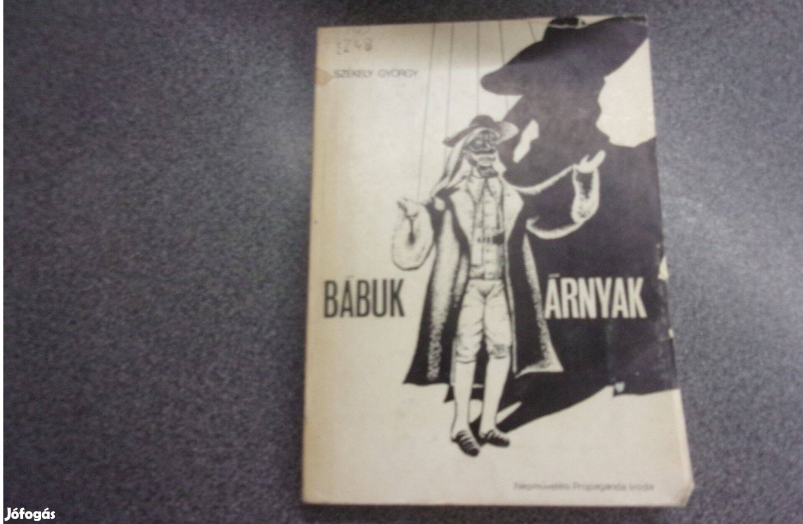 Székely György: Bábuk, árnyak A bábművészet története