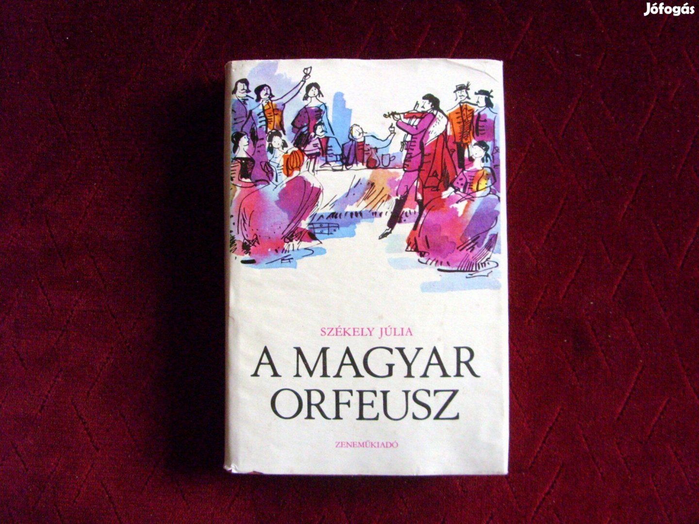 Székely Júlia: A magyar Orfeusz. Lavotta és Csokonai