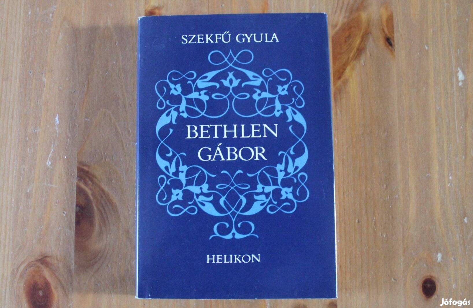 Szekfű Gyula - Bethlen Gábor