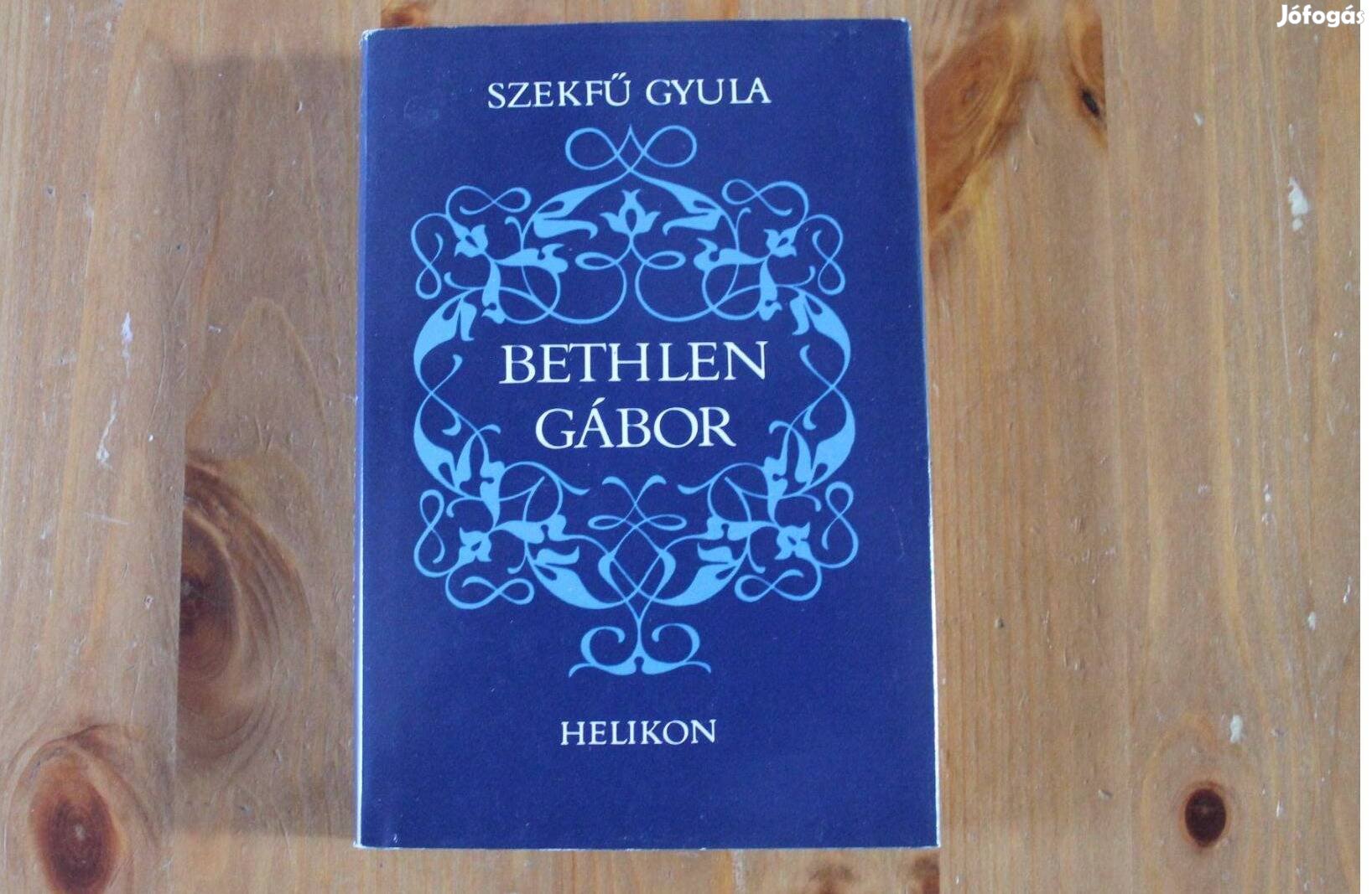 Szekfű Gyula - Bethlen Gábor