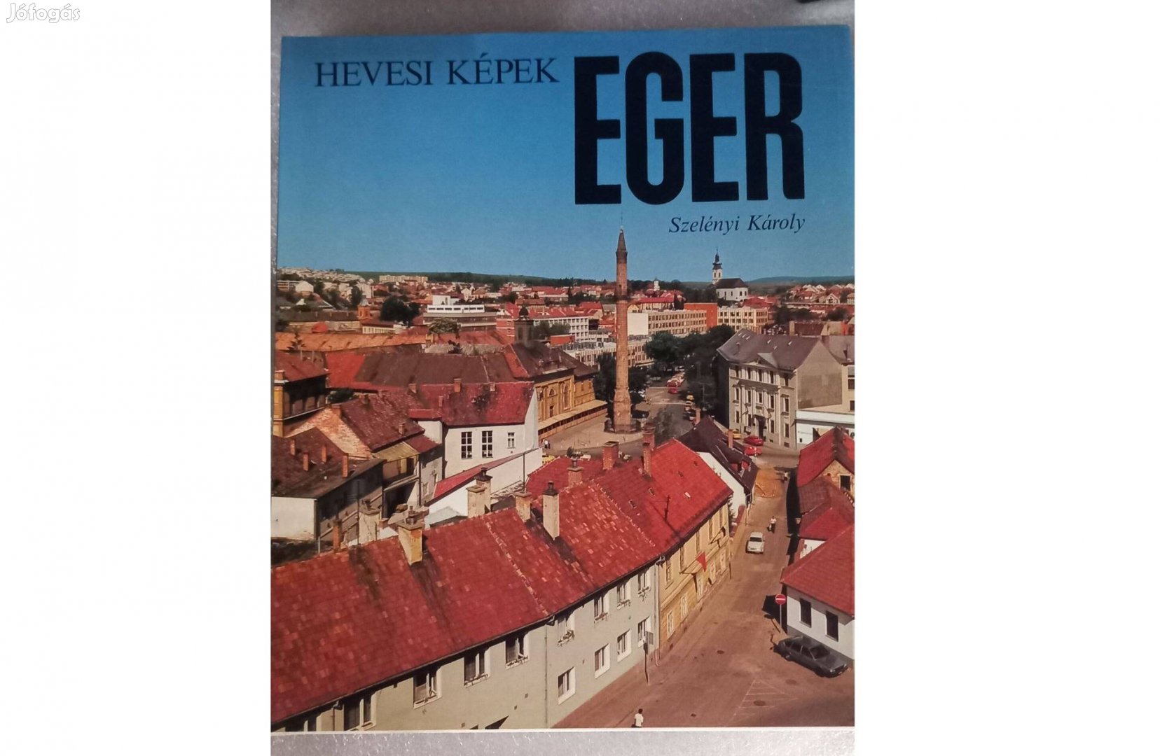 Szelényi Károly Hevesi képek Eger könyv