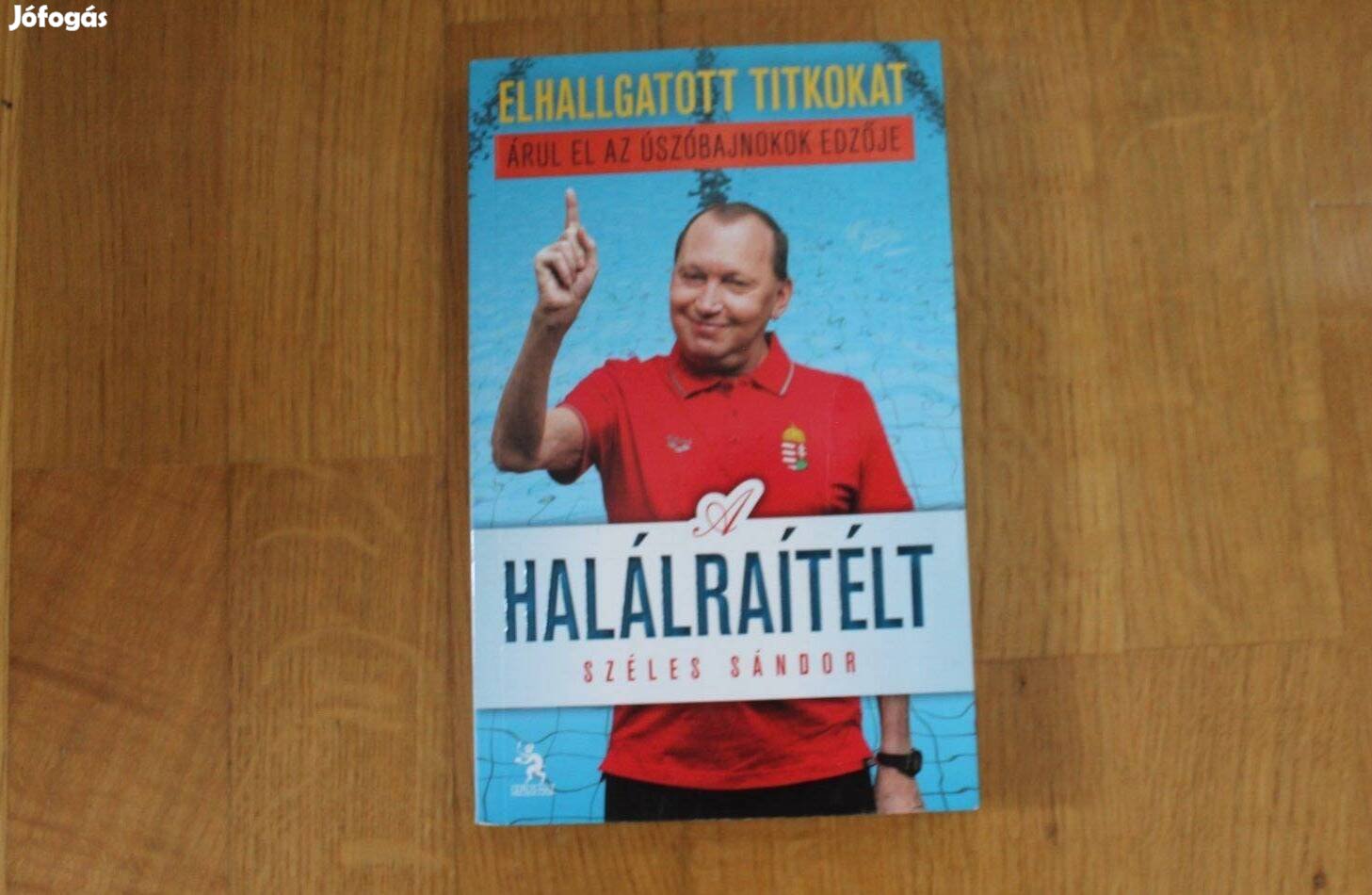 Széles Sándor - A halálraítélt