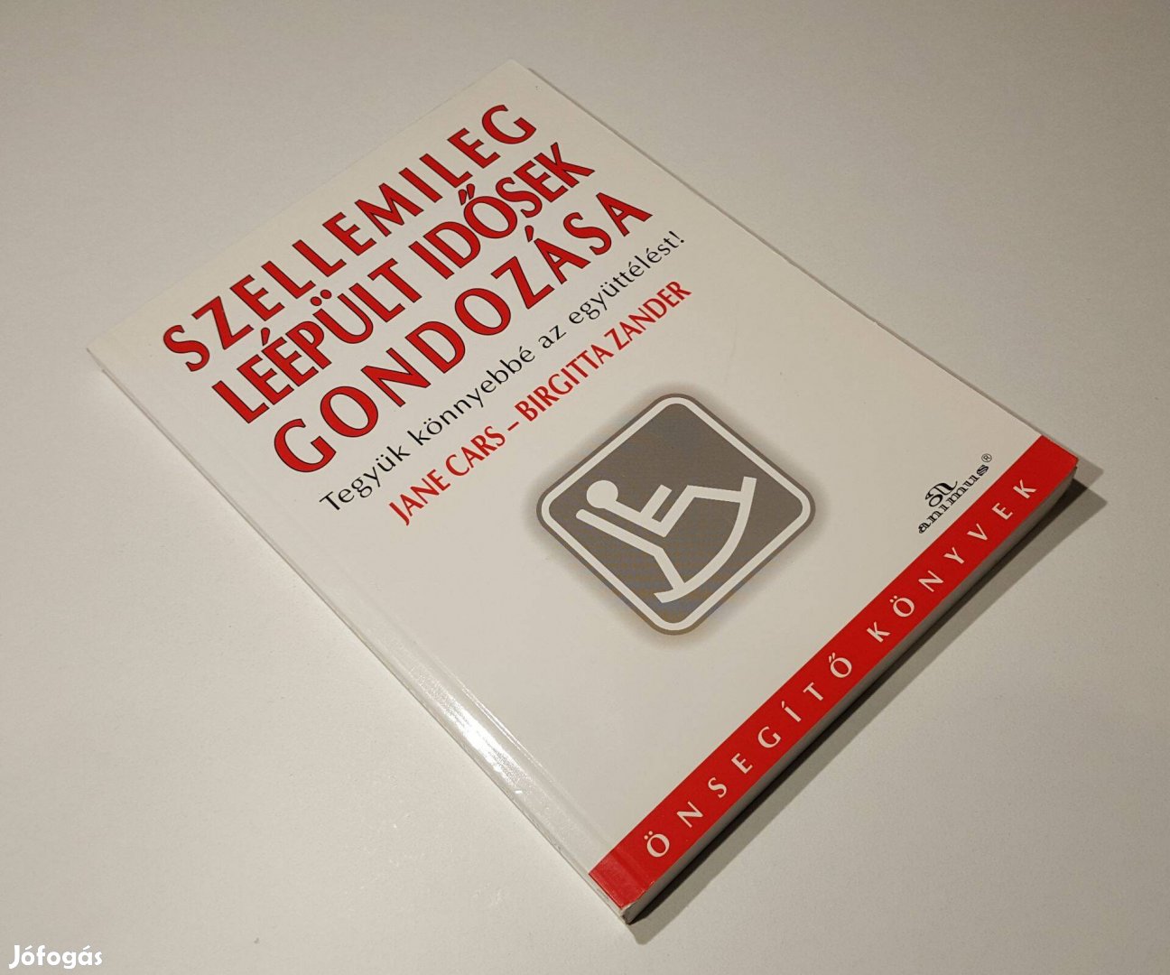 Szellemileg leépült idősek gondozása (Jane Cars, Birgitta Zander)