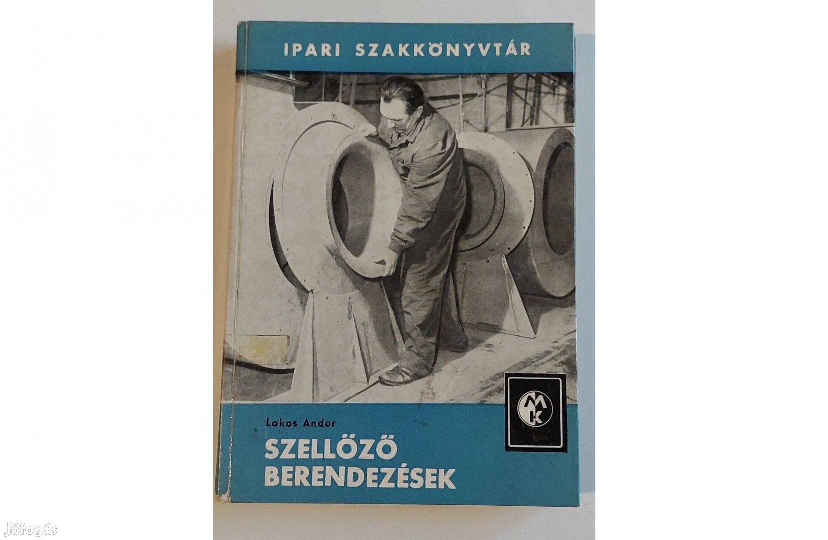 Szellőző berendezések Lakos Andor 1964 Ipari Szakkönyvtár Budapesten