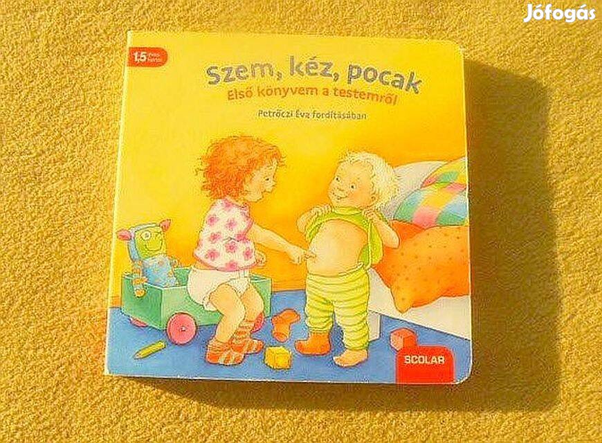 Szem, kéz, pocak, Első könyvem a testemről - Regina Schwarz