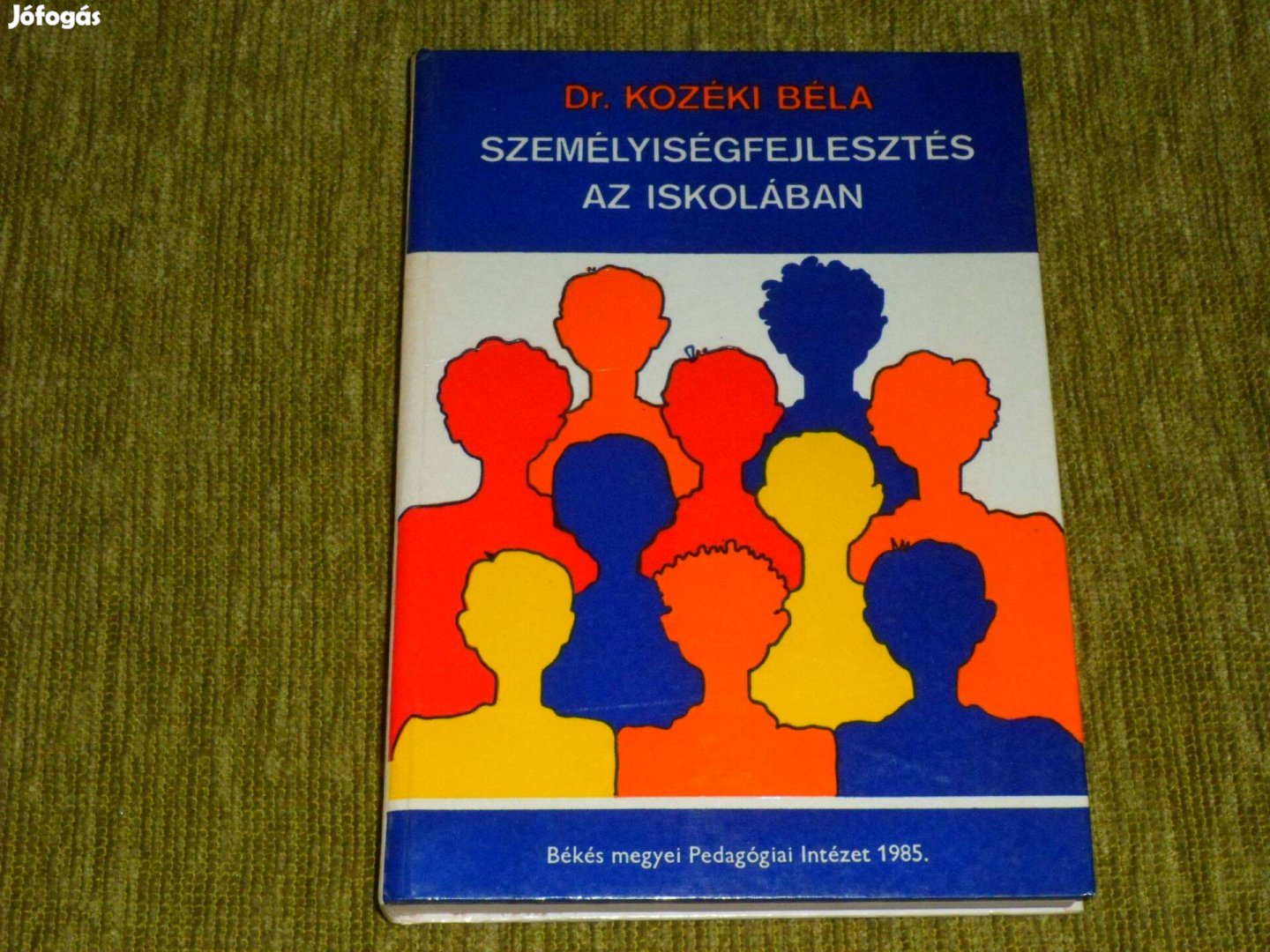 Személyiségfejlesztés az iskolában - Egy motivációs szempontú integrál