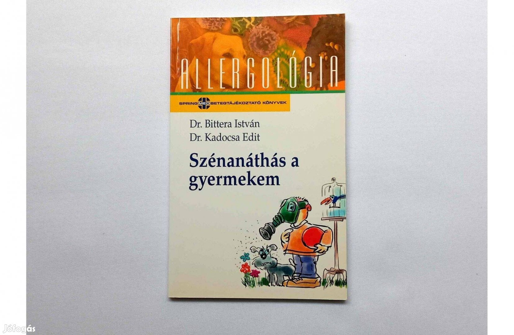 Szénanáthás a gyermekem (Betegtájékoztató könyvek) Allergológia