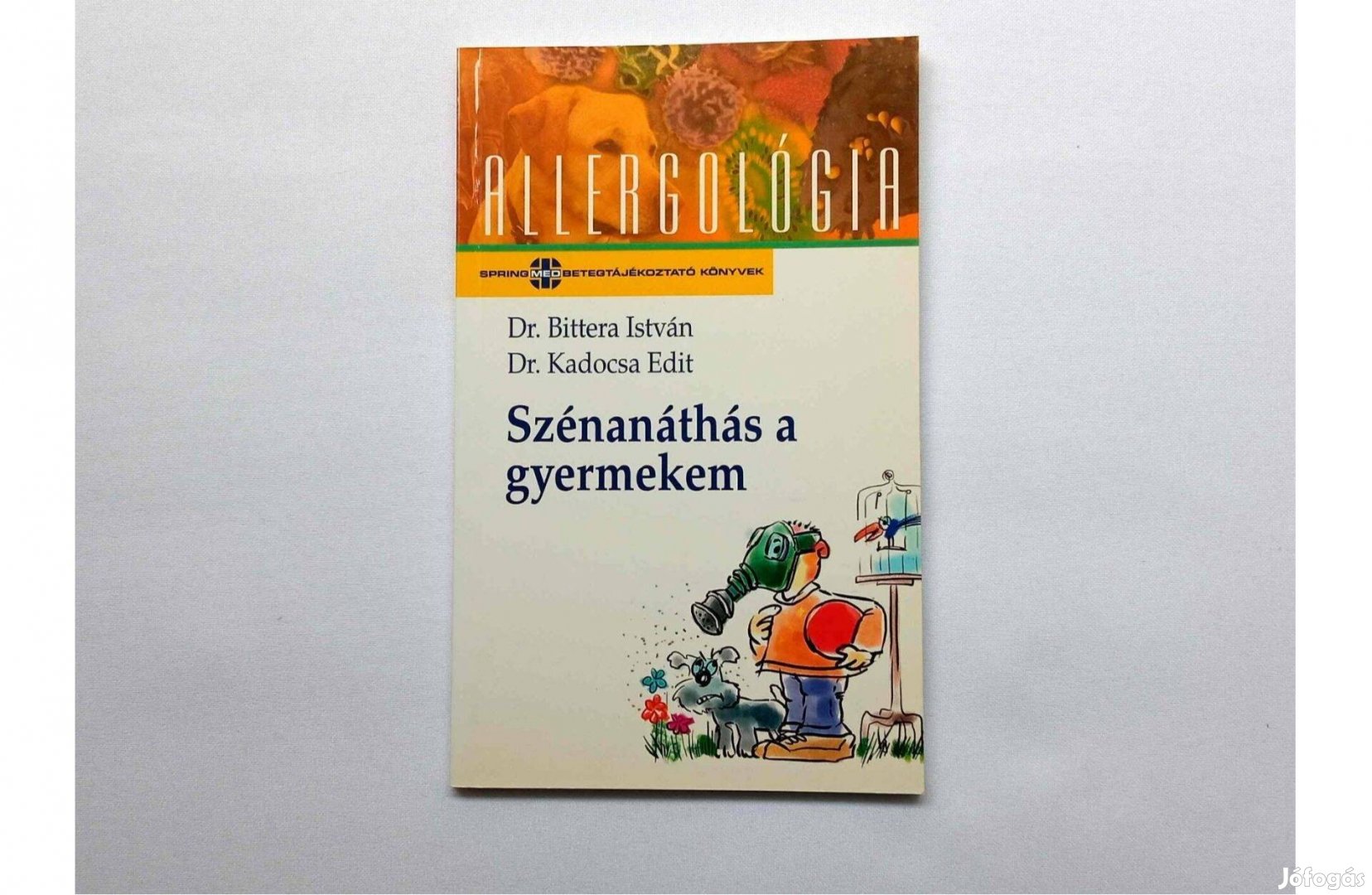 Szénanáthás a gyermekem * Betegtájékoztató könyvek - Allergológia