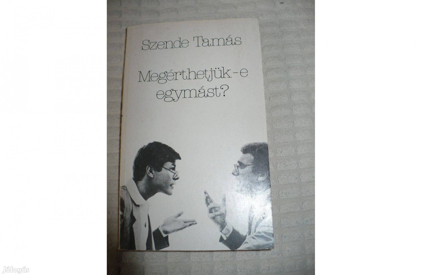 Szende Tamás Megérthetjük-e egymást?