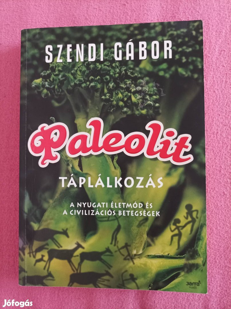Szendi Gábor: Paleolit táplálkozás könyv 
