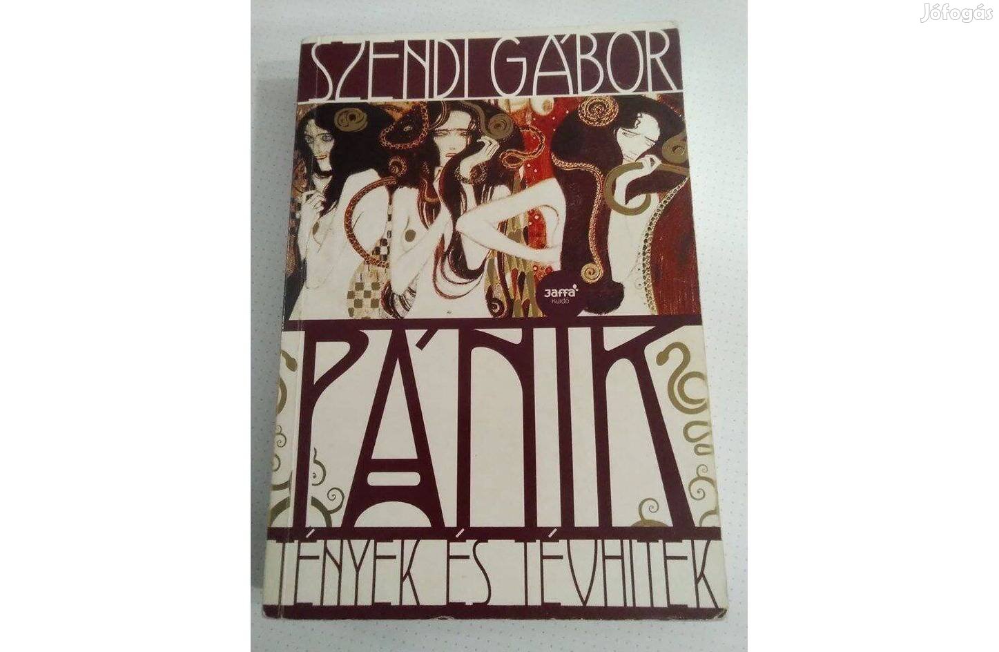 Szendi Gábor: Pánik Tények és Tévhitek könyv eladó!