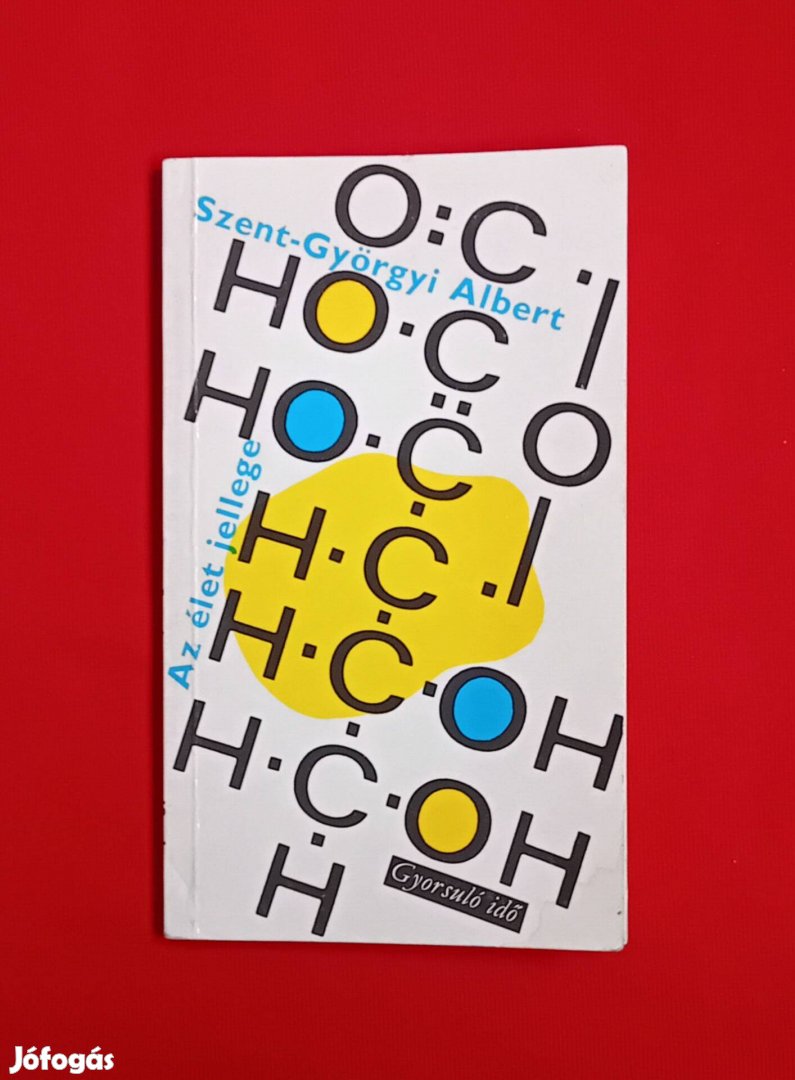 Szent-Györgyi Albert Az élet jellege - könyv