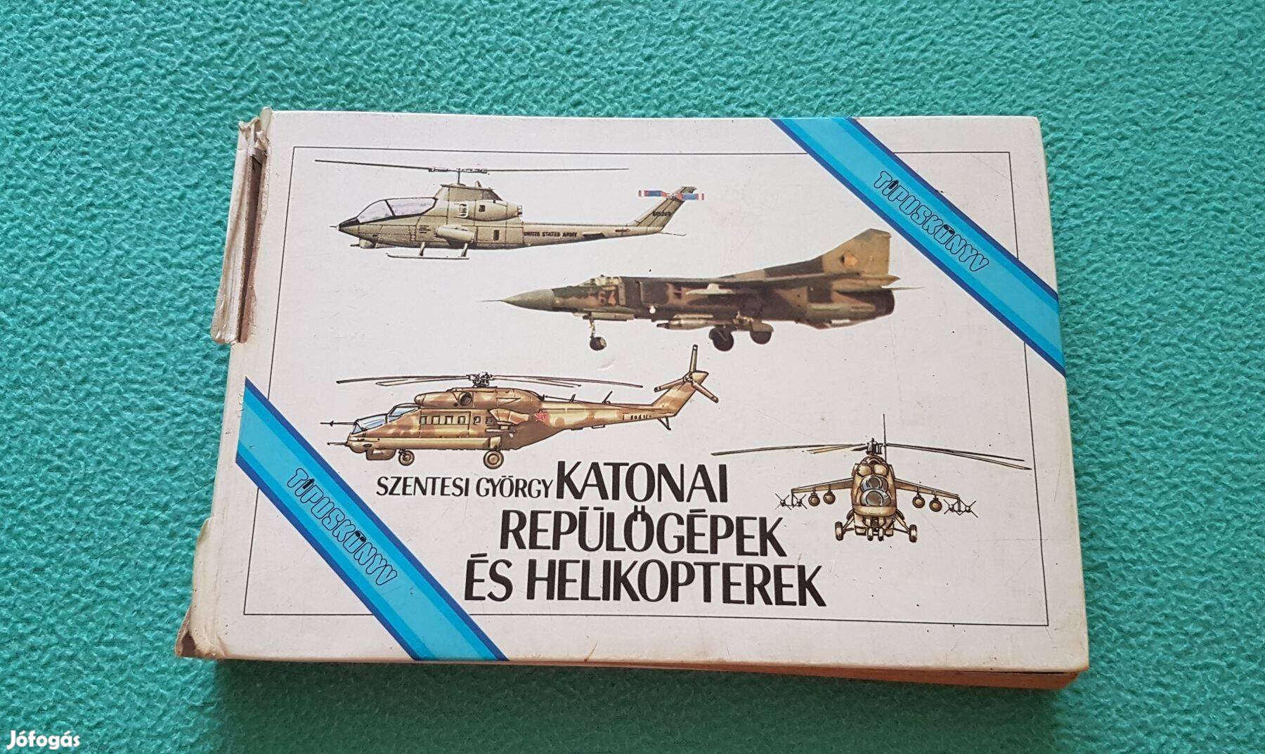 Szentesi György - Katonai repülőgépek és helikopterek könyv