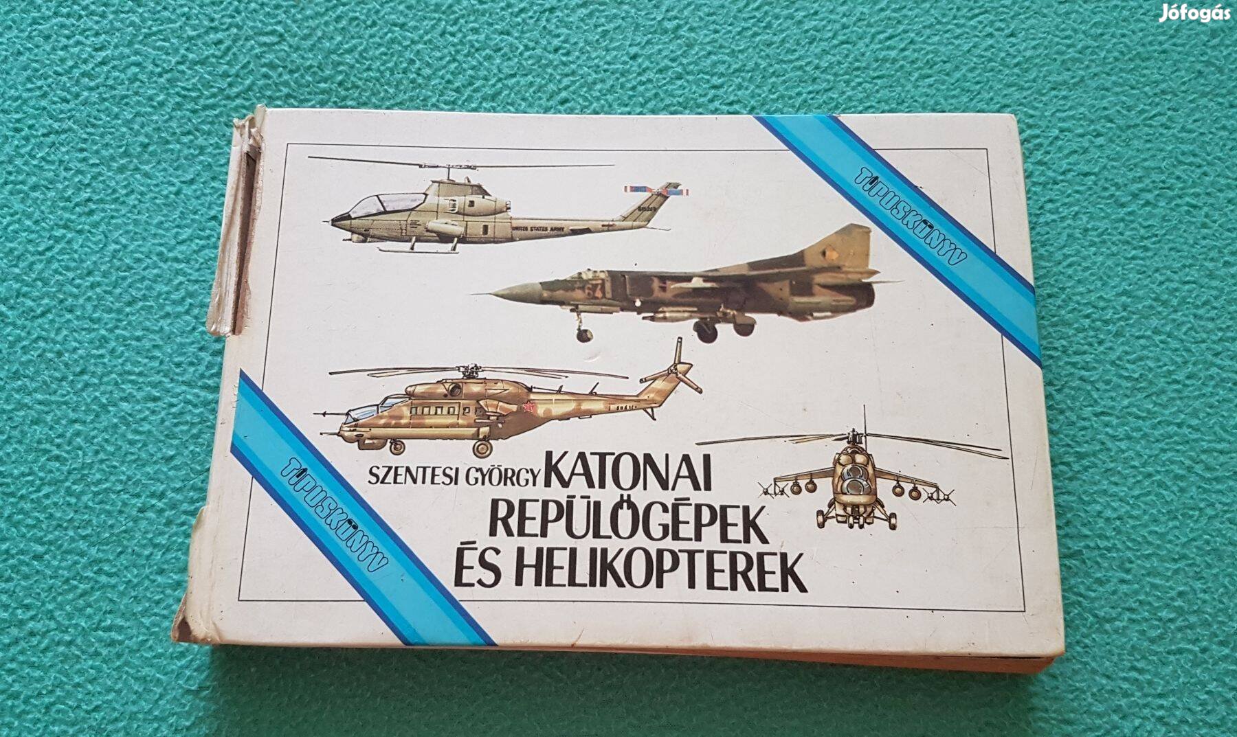 Szentesi György - Katonai repülőgépek és helikopterek könyv