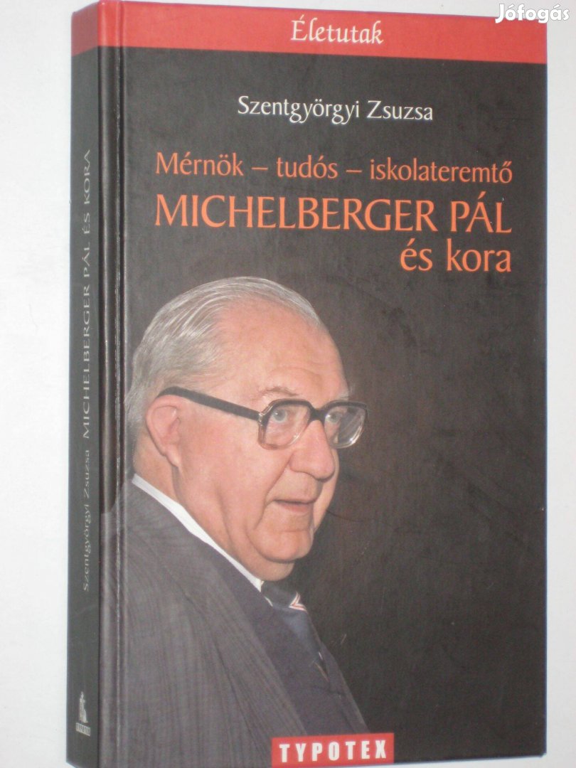 Szentgyörgyi Michelberger Pál és kora - dedikált
