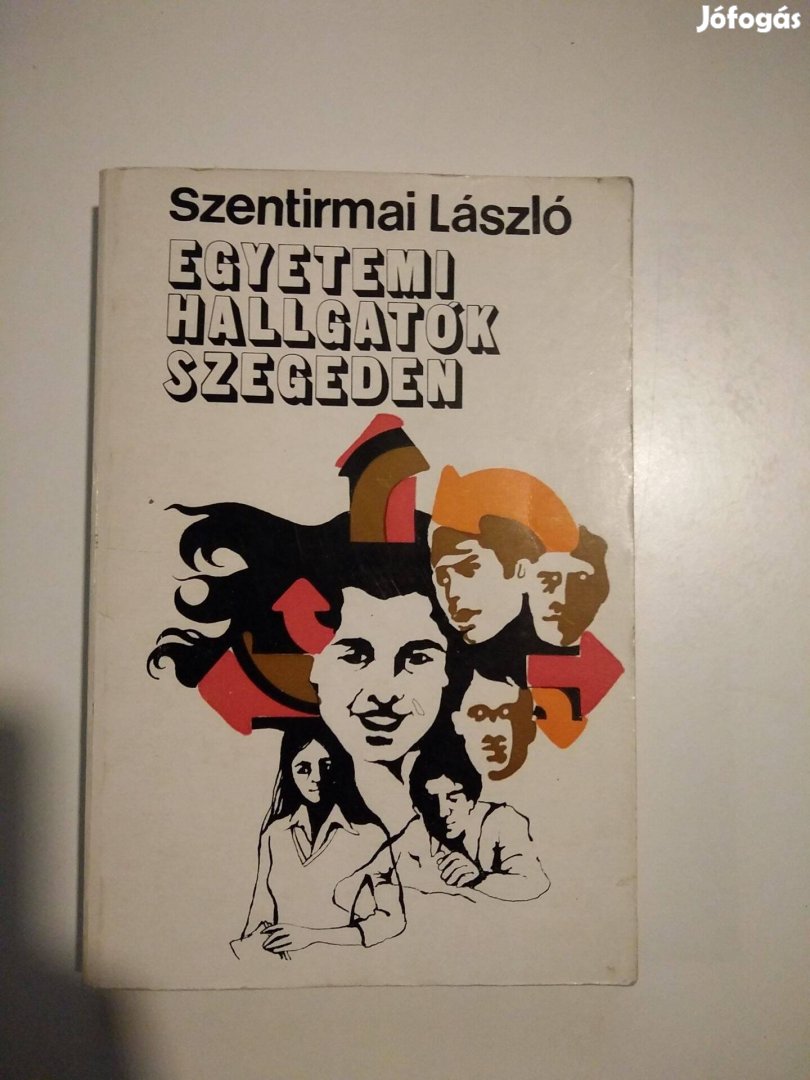 Szentirmai László - Egyetemi hallgatók Szegeden