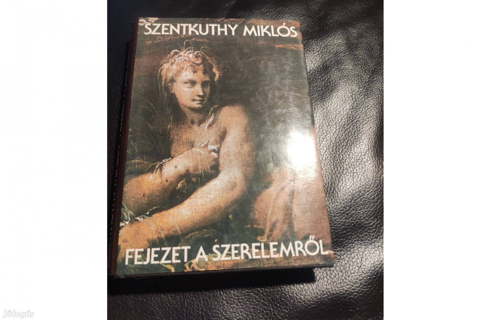 Szentkuthy Miklós : Fejezet a szerelemről