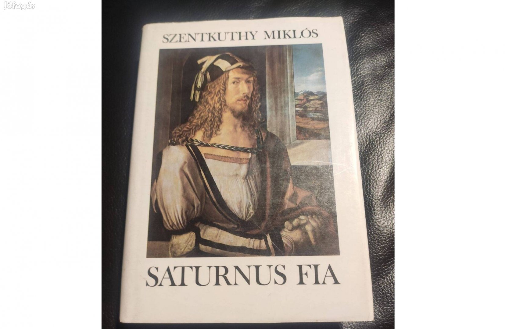 Szentkuthy Miklós : Saturnus fia - Dürer életregénye