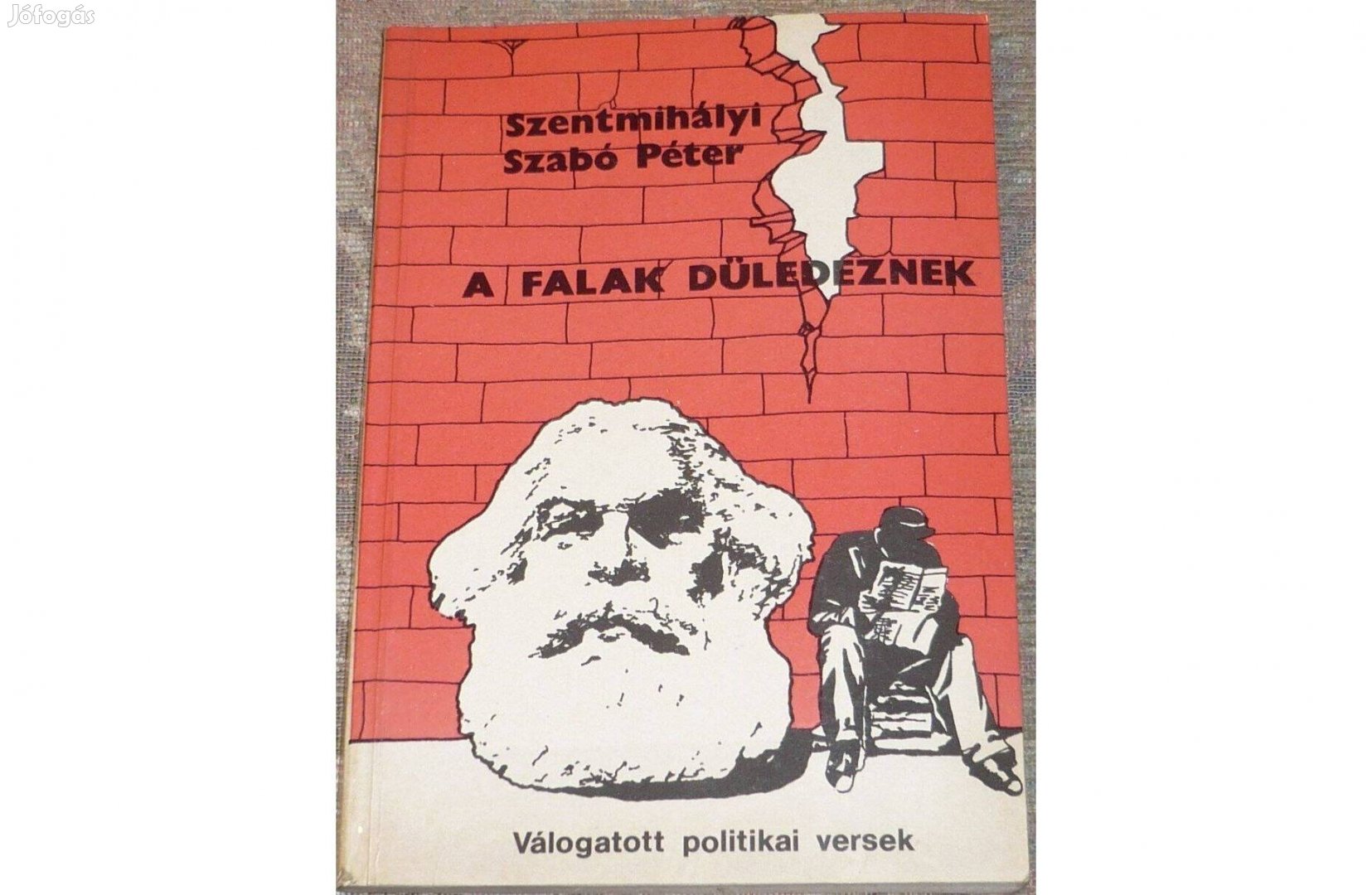 Szentmihályi Szabó Péter: A falak düledeznek - Dedikált!