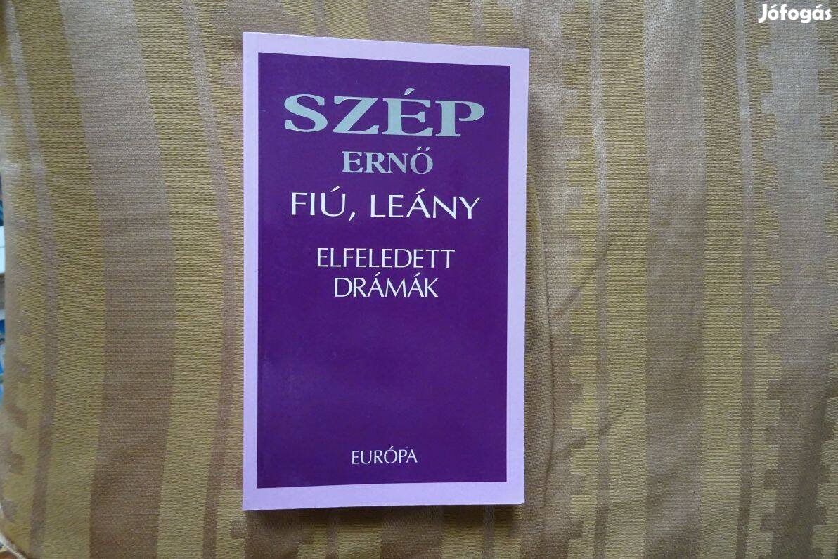 Szép Ernő : Fiú, leány - Elfeledett drámák - új, hibátlan