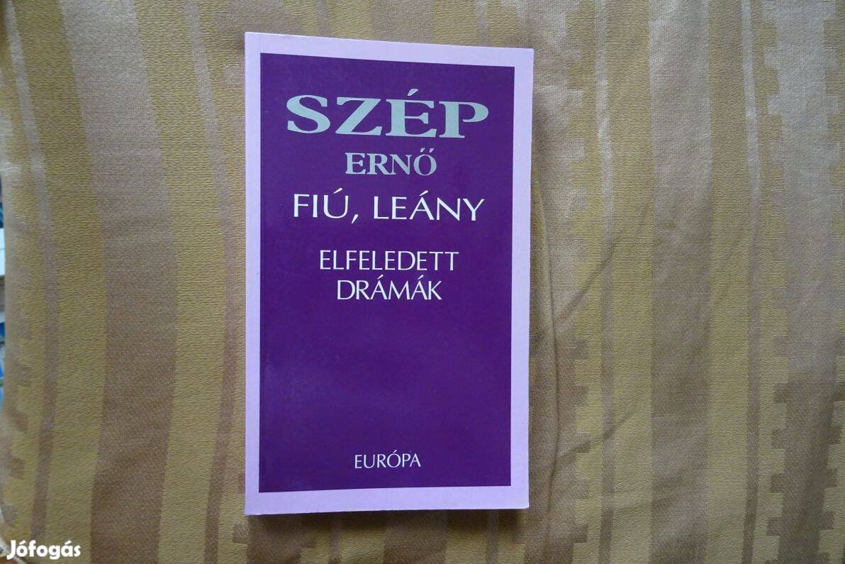 Szép Ernő : Fiú, leány - Elfeledett drámák - új, hibátlan