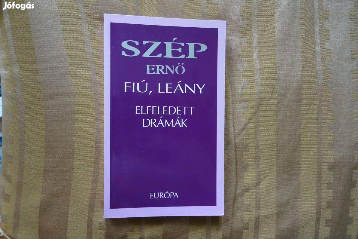 Szép Ernő elfeledett drámái : Fiú, leány - hibátlan, ajándékozható is