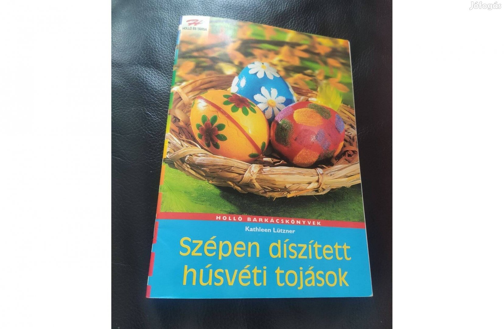 Szépen díszített húsvéti tojások