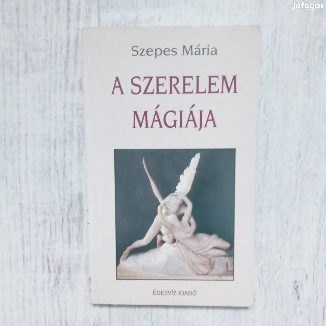 Szepes Mária: A szerelem mágiája