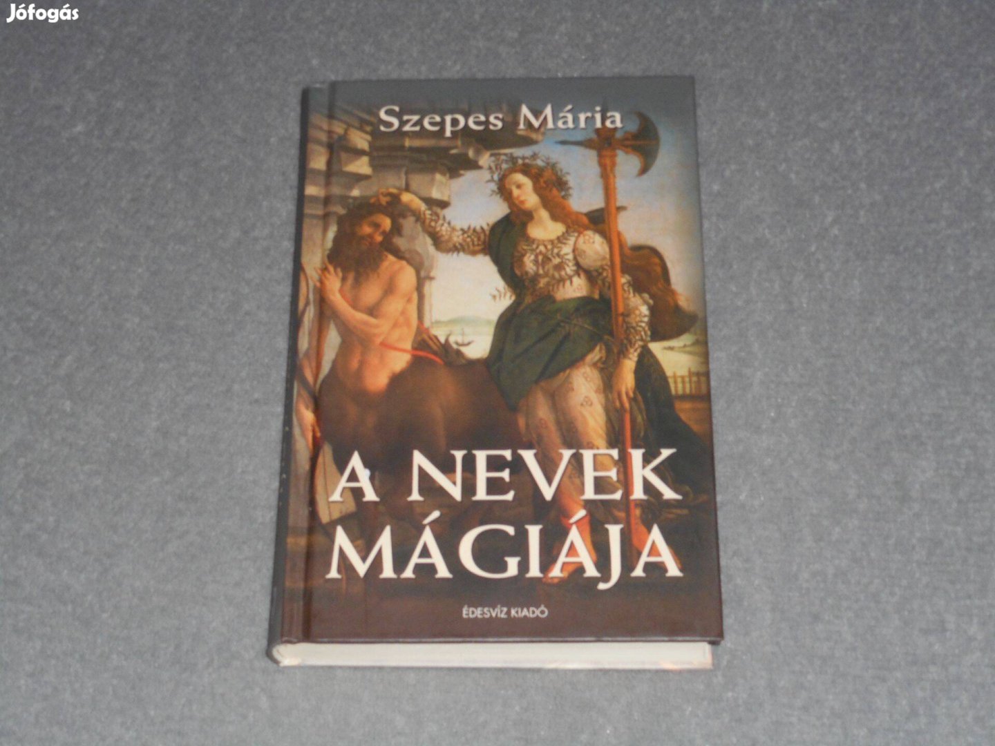 Szepes Mária - A nevek mágiája - Kozmikus morál