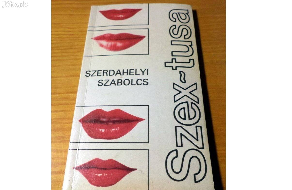 Szerdahelyi Szabolcs: Szex - tusa / dedikált