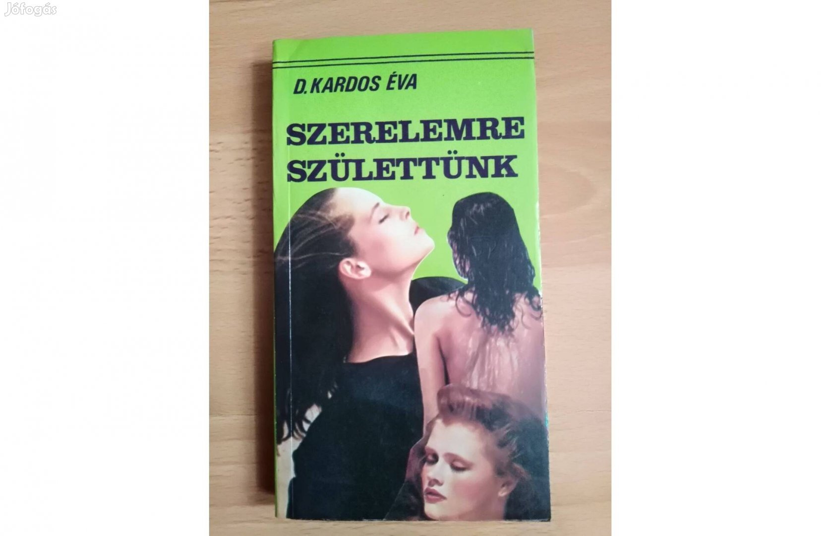 Szerelemre születtünk D. Kardos Éva