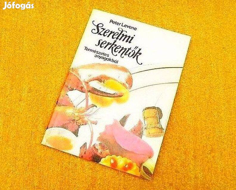 Szerelmi serkentők természetes anyagokból - Peter Levene