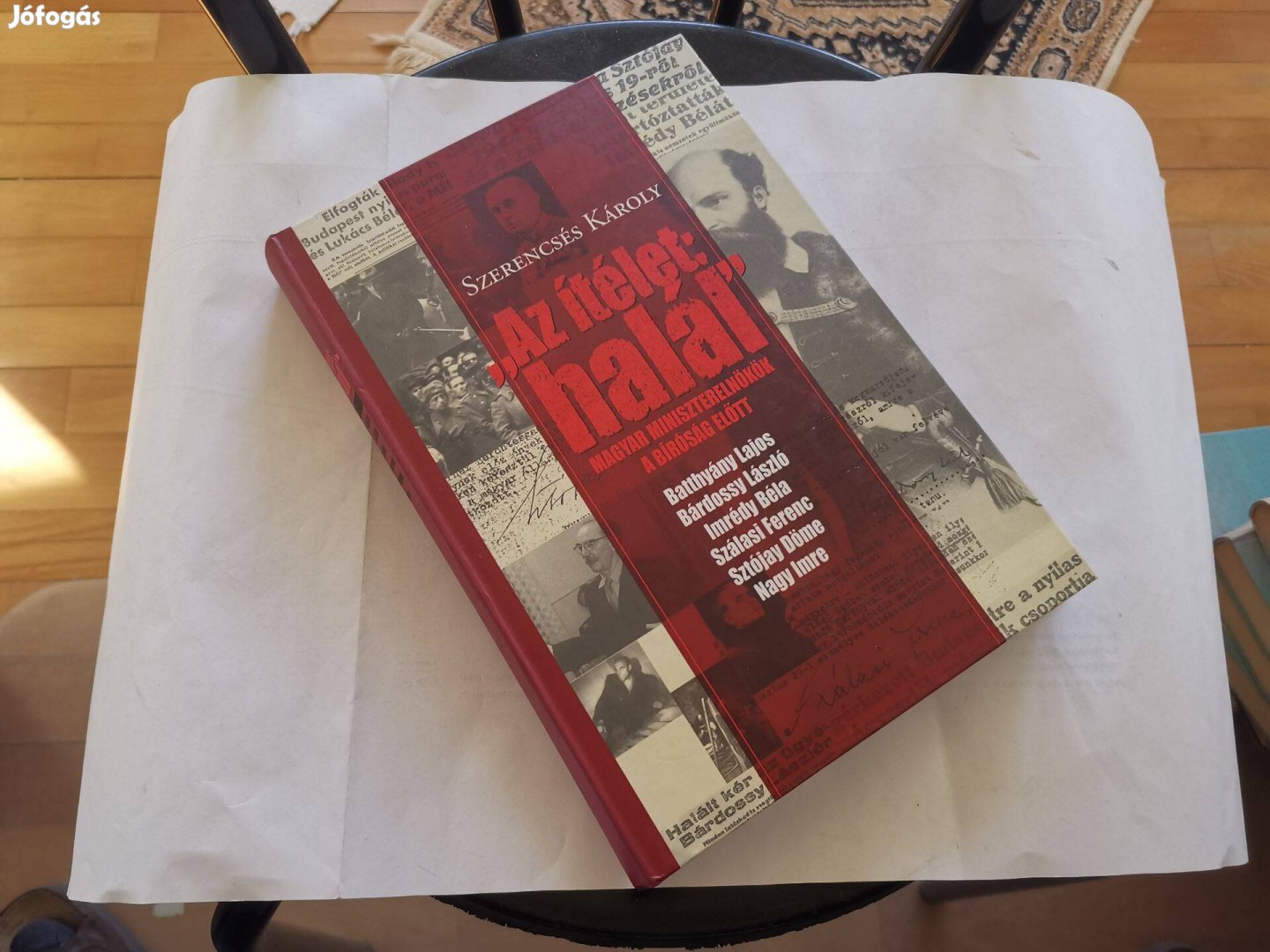 Szerencsés Károly - Az ítélet halál - magyar miniszterelnökö