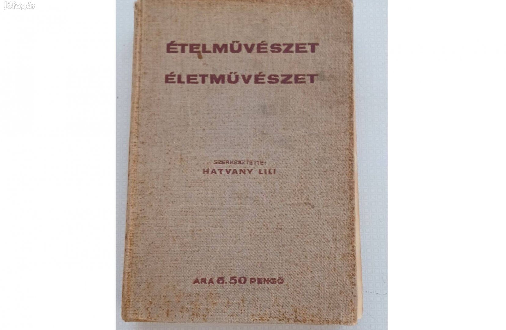 Szerkesztette Hatvany Lili Éetművészet ételművészet
