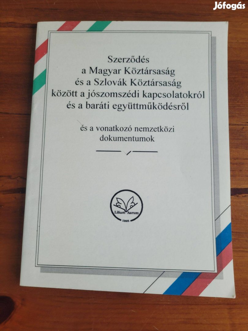 Szerződés a Magyar Köztársaság és a Szlovák Köztársaság között eladó!