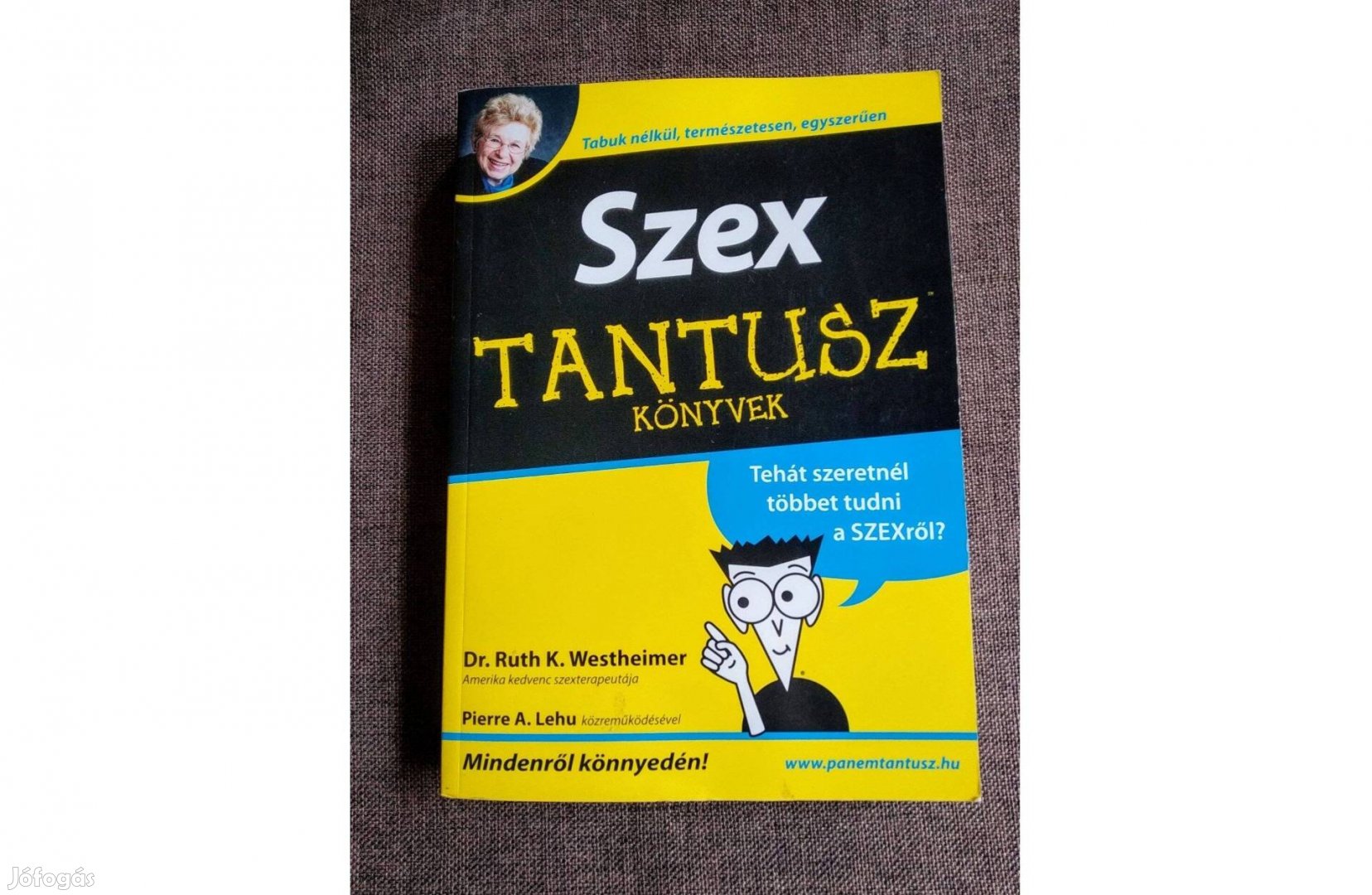 Szex - Tantusz Könyvek Dr. Ruth K. Westheimer Pierre A. Lehu Panem Kft